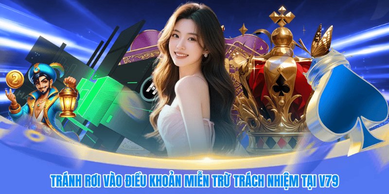 Tránh rơi vào điều khoản miễn trừ trách nhiệm 